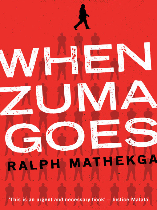 Title details for When Zuma goes by Ralph Mathekga - Wait list
